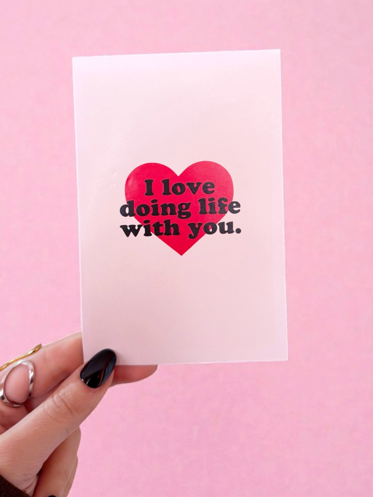 I love doing life with you Card